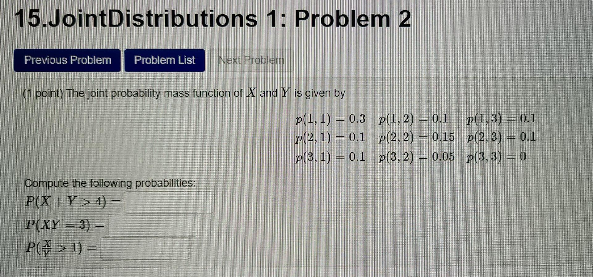 15 Jointdistributions 1 Problem 2 Previous Problem Problem List Next Problem 1 Point The Joint Probability Mass Funct 1