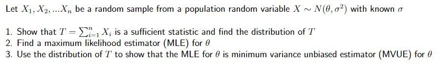 Let X1 X2 X Be A Random Sample From A Population Random Variable X N 0 0 With Known O 1 Show That T 21 X Is 1