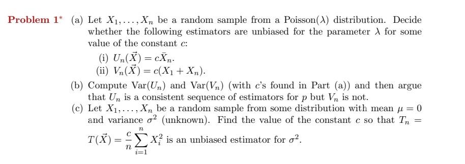 Problem 1 A Let X1 Xn Be A Random Sample From A Poisson A Distribution Decide Whether The Following Estimato 1