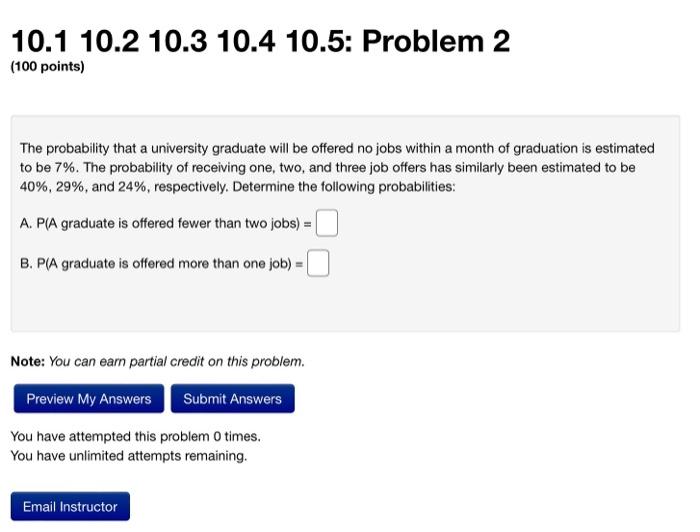 10 1 10 2 10 3 10 4 10 5 Problem 2 100 Points The Probability That A University Graduate Will Be Offered No Jobs With 1
