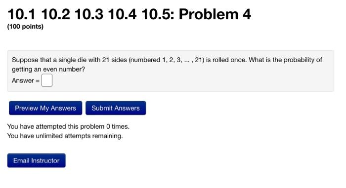 10 1 10 2 10 3 10 4 10 5 Problem 4 100 Points Suppose That A Single Die With 21 Sides Numbered 1 2 3 21 Is 1