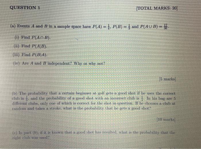 Question 1 Total Marks 20 A Events A And B In A Sample Space Have P A 5 P B And P Aub I Find P Anb I 1