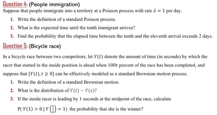 Question 4 People Immigration Suppose That People Immigrate Into A Territory At A Poisson Process With Rate 1 1 Per 1