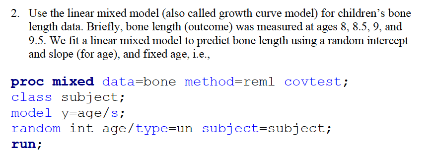 2 Use The Linear Mixed Model Also Called Growth Curve Model For Children S Bone Length Data Briefly Bone Length Ou 1