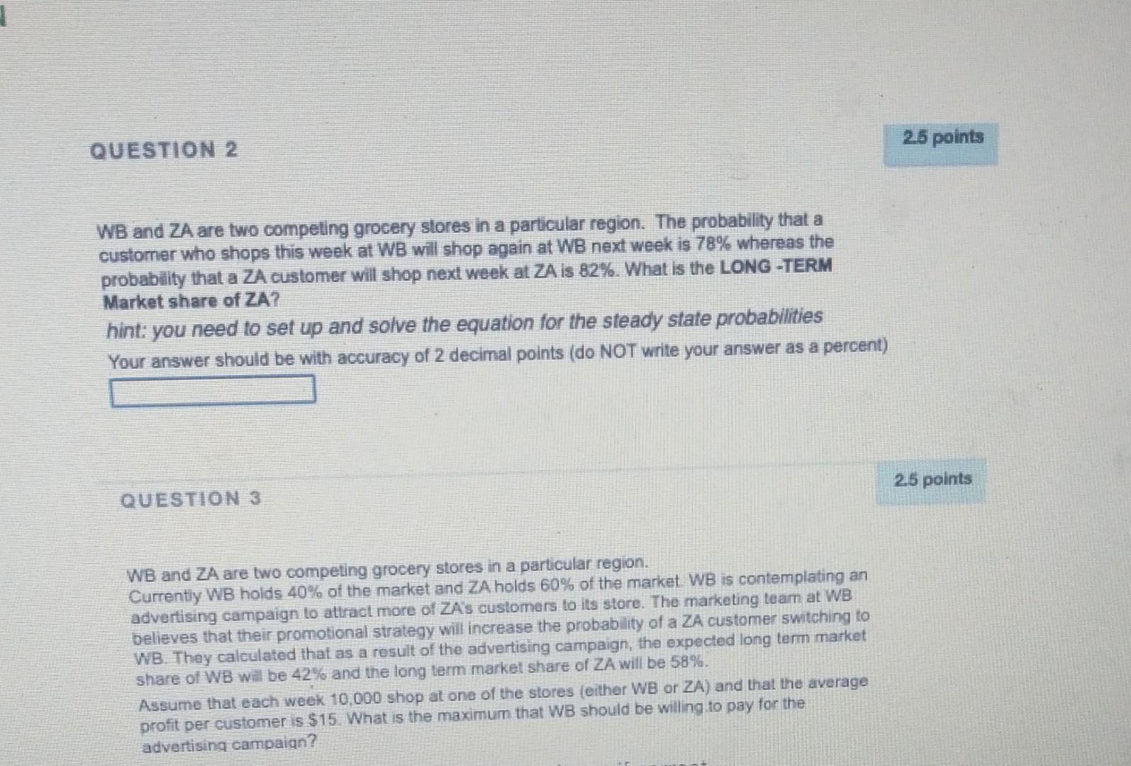 25 Points Question 2 Wb And Za Are Two Competing Grocery Stores In A Particular Region The Probability That A Customer 1