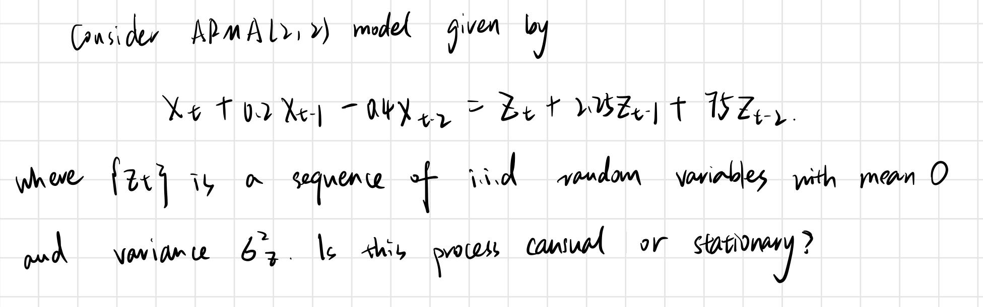 Consider Armal 2 Model Given By Xtt 0 2 X 1 94x 2 Z T 2 0z 1 7574 2 Where Fzx Is Sequence Of Ind Random 1
