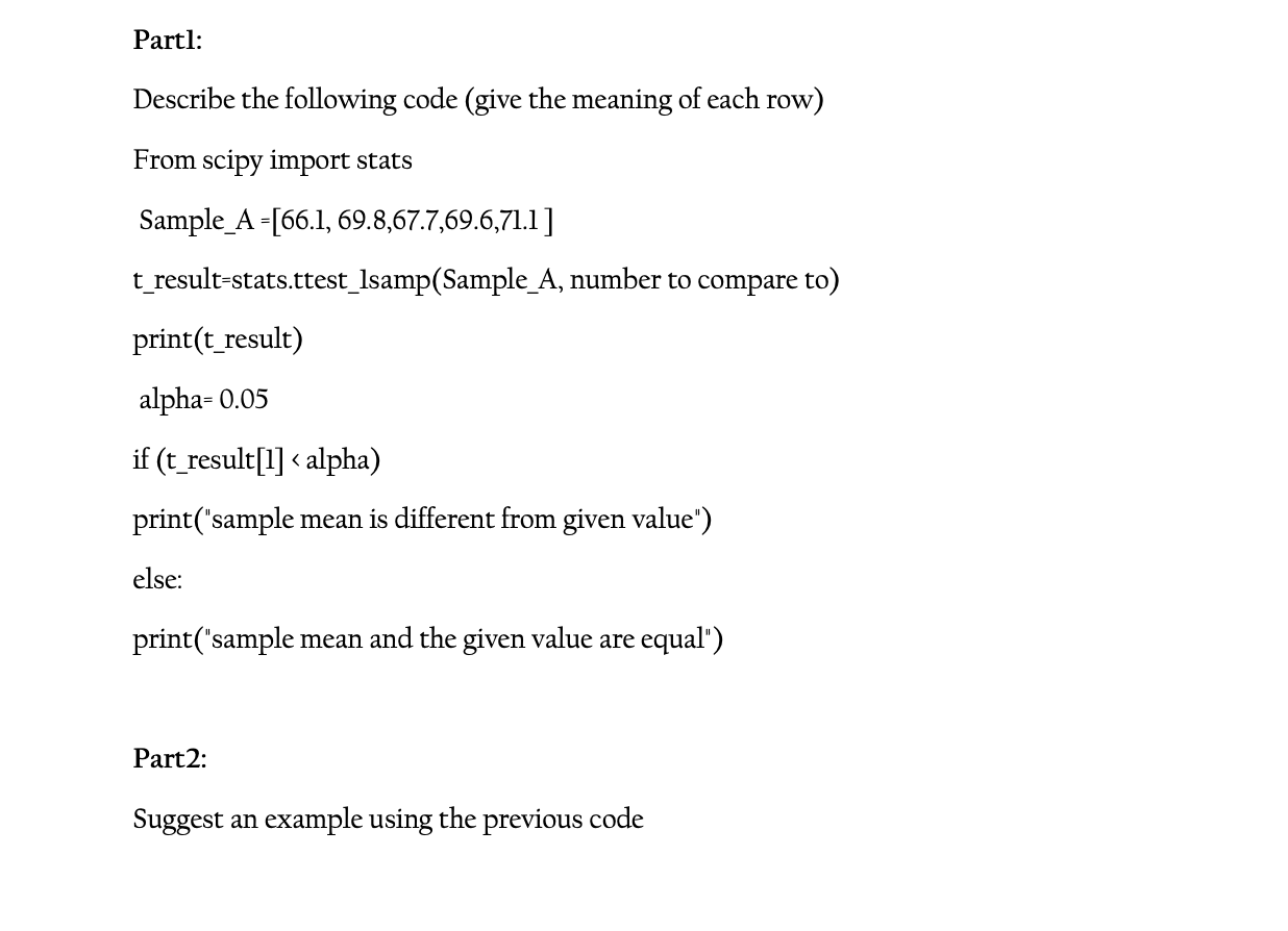 Partl Describe The Following Code Give The Meaning Of Each Row From Scipy Import Stats Sample A 66 1 69 8 67 7 69 1