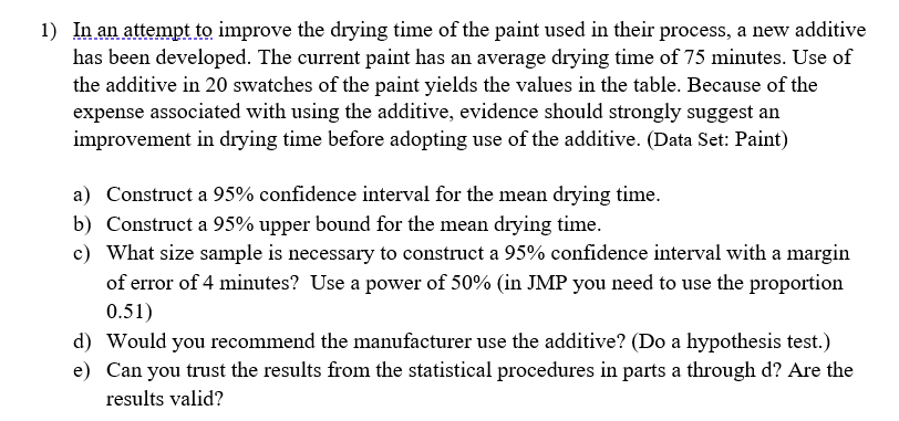 Please This Problem Needs A Jmp Or Minitab Or Other Software You May Also Be Expected To Set Up The Appropriate Hypothe 1