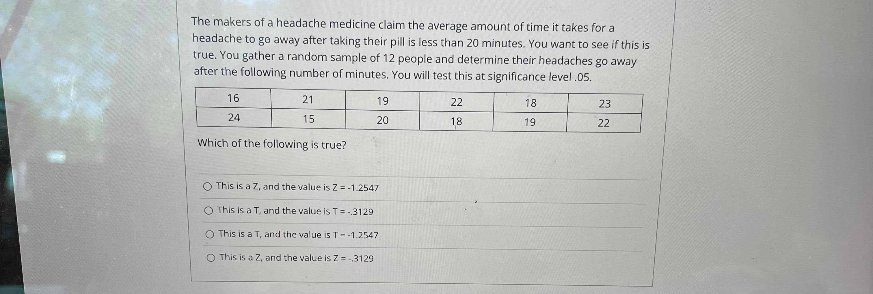 The Makers Of A Headache Medicine Claim The Average Amount Of Time It Takes For A Headache To Go Away After Taking Their 1