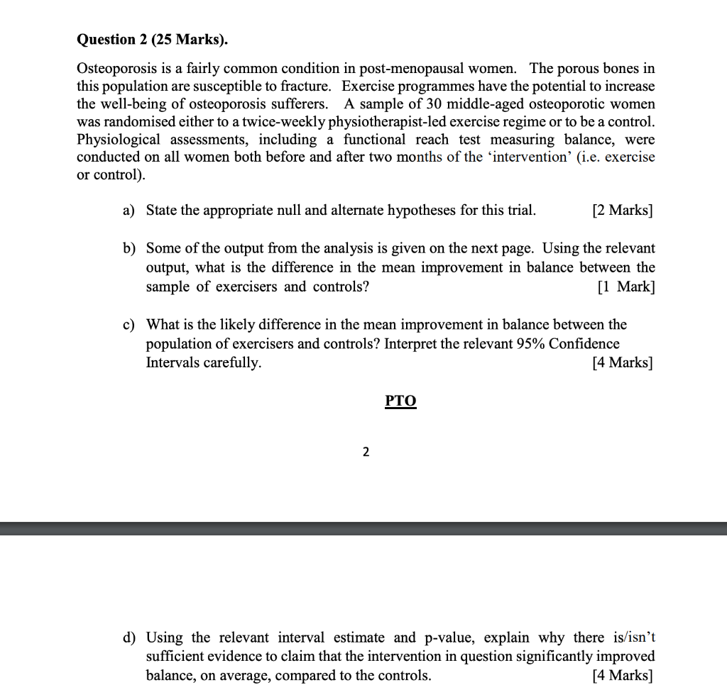 Question 2 25 Marks Osteoporosis Is A Fairly Common Condition In Post Menopausal Women The Porous Bones In This Popu 1