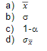 A Sample Of 64 Measurements Is Taken From A Continuous Population Finding A Sample Mean Equal To 31 6 The Population S 1