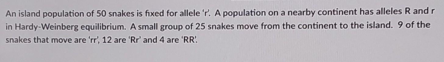 An Island Population Of 50 Snakes Is Fixed For Allele V A Population On A Nearby Continent Has Alleles R Andr In Hardy 1