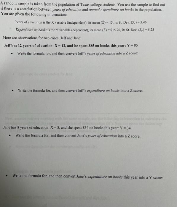 A Random Sample Is Taken From The Population Of Texas College Students You Use The Sample To Find Out If There Is A Cor 1