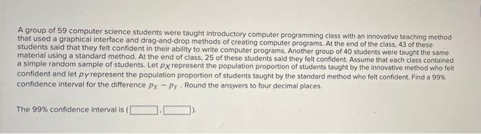 A Group Of 59 Computer Science Students Were Taught Introductory Computer Programming Class With An Innovative Teaching 1