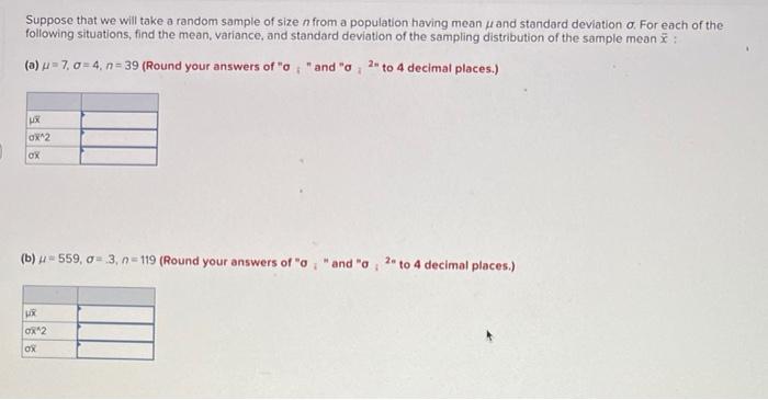 Suppose That We Will Take A Random Sample Of Size N From A Population Having Mean And Standard Deviation O For Each Of 1