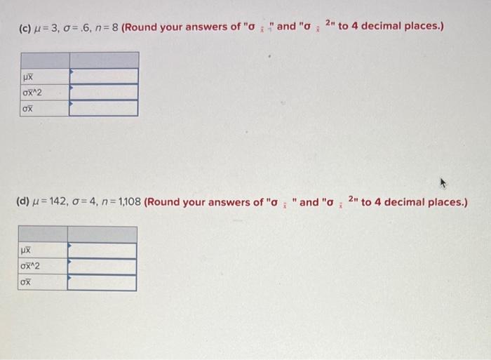 Suppose That We Will Take A Random Sample Of Size N From A Population Having Mean And Standard Deviation O For Each Of 2