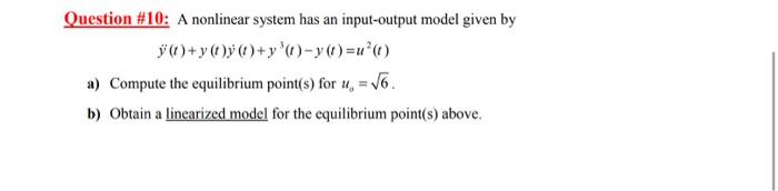 Question 10 A Nonlinear System Has An Input Output Model Given By Y 1 Y Y Y T U 1 A Compute The Equ 1