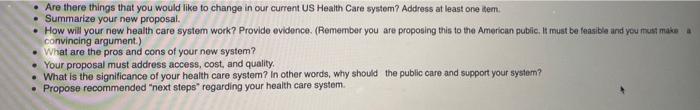 Are There Things That You Would Like To Change In Our Current Us Health Care System Address At Least One Item Summari 1