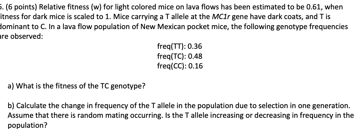 5 6 Points Relative Fitness W For Light Colored Mice On Lava Flows Has Been Estimated To Be 0 61 When Itness For D 1