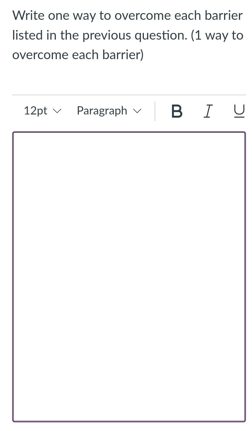 Write One Way To Overcome Each Barrier Listed In The Previous Question 1 Way To Overcome Each Barrier 12pt V Paragrap 1