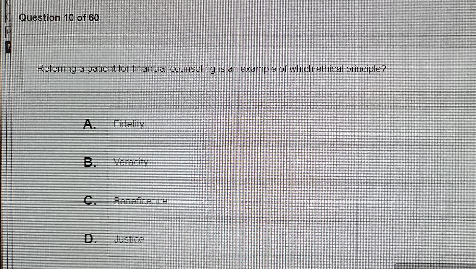 Question 10 Of 60 Referring A Patient For Financial Counseling Is An Example Of Which Ethical Principle A Fidelity B 1