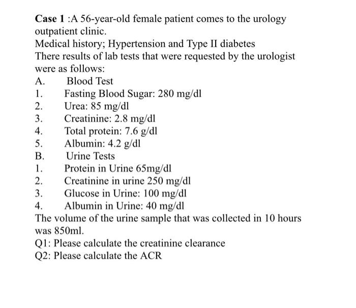 A Case 1 A 56 Year Old Female Patient Comes To The Urology Outpatient Clinic Medical History Hypertension And Type I 4