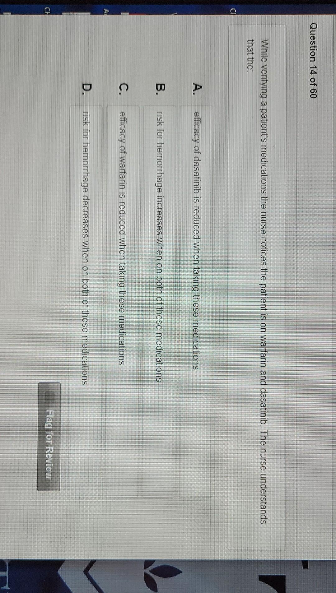 Question 14 Of 60 While Verifying A Patient S Medications The Nurse Notices The Patient Is On Warfarin And Dasatinib Th 1
