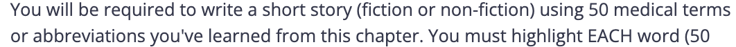 You Will Be Required To Write A Short Story Fiction Or Non Fiction Using 50 Medical Terms Or Abbreviations You Ve Lear 1