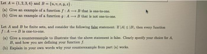 Let A 1 2 3 4 And B U V X Y Z A Give An Example Of A Function F A B That Is One To One B Give An Examp 1