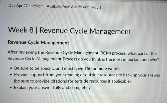 Due Apr 27 11 59pm Available From Apr 25 Until May 1 Week 8 Revenue Cycle Management Revenue Cycle Management After Re 1
