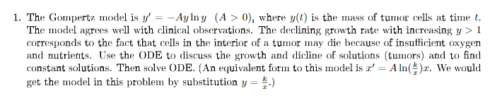 1 The Gompertz Model Is Y Aylny A 0 Where Y T Is The Mass Of Tumor Cells At Time T The Model Agrees Well Wit 1