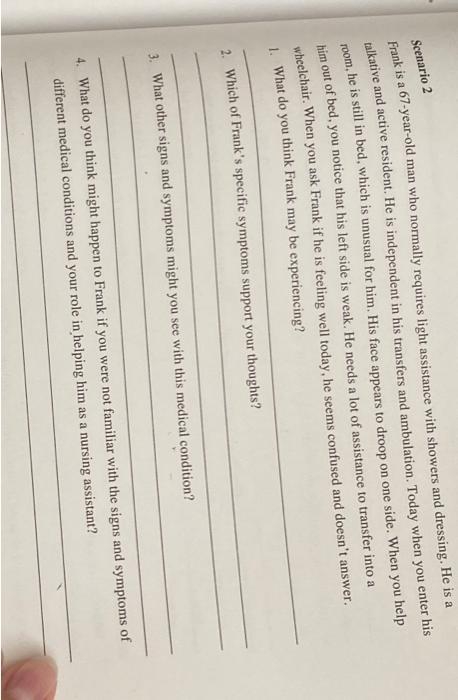 Scenario 2 Frank Is A 67 Year Old Man Who Normally Requires Light Assistance With Showers And Dressing He Is A Talkativ 1