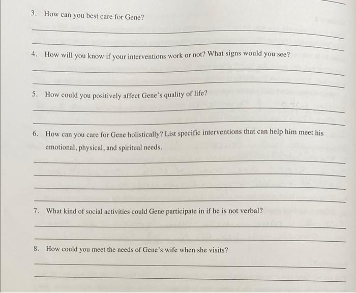 Scenario 3 You Are Working In A Long Term Care Facility You Care For Gene Who Has Dementia And Does Not Talk To The St 2