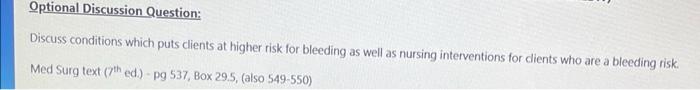 Optional Discussion Question Discuss Conditions Which Puts Clients At Higher Risk For Bleeding As Well As Nursing Inter 1