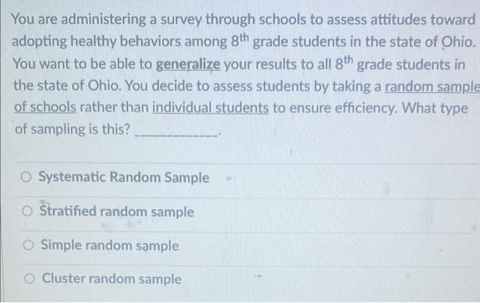 You Are Administering A Survey Through Schools To Assess Attitudes Toward Adopting Healthy Behaviors Among 8th Grade Stu 1