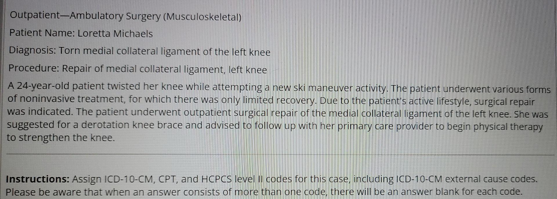 Outpatient Ambulatory Surgery Musculoskeletal Patient Name Loretta Michaels Diagnosis Torn Medial Collateral Ligamen 1