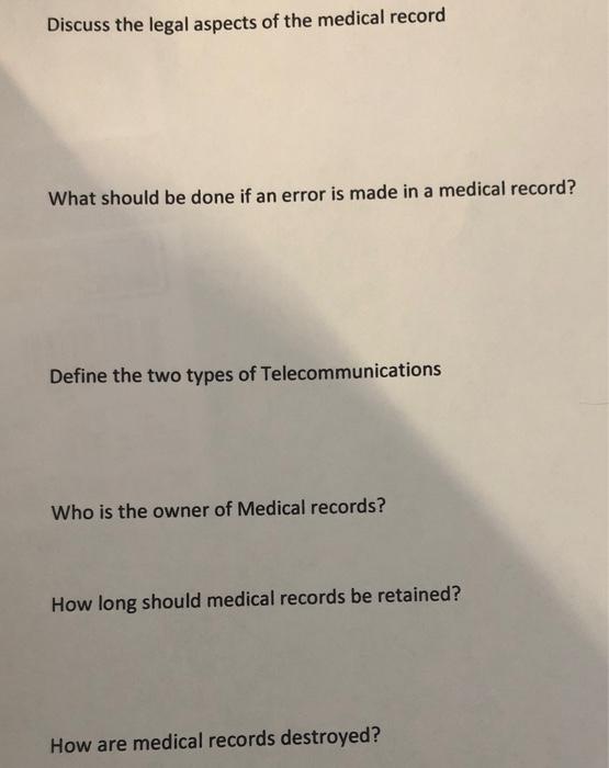 Discuss The Legal Aspects Of The Medical Record What Should Be Done If An Error Is Made In A Medical Record Define The 1