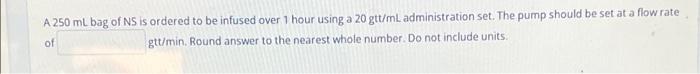 Milliliters Of Fentanyl 0 05 Mg Ml Is Needed To Make A Drip That Contains 1 000 Mcg Fentanyl In 100 Ns Round Answer To 3