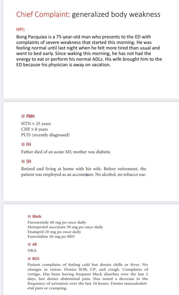 Chief Complaint Generalized Body Weakness Hpi Bong Pacquiao Is A 75 Year Old Man Who Presents To The Ed With Complaint 1
