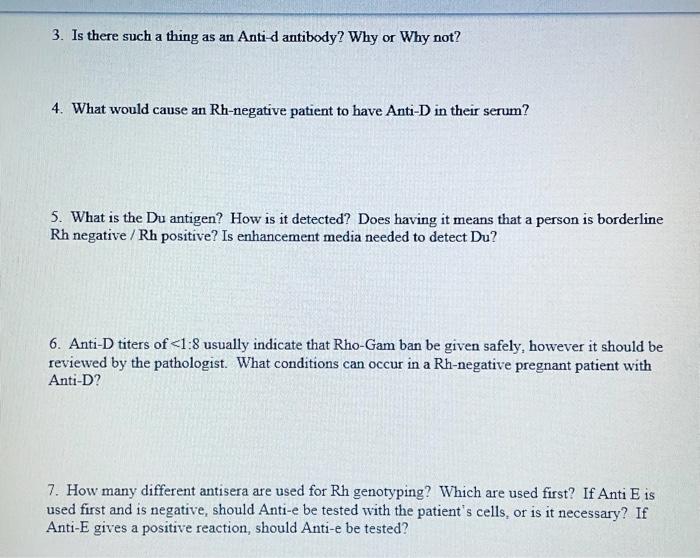 3 Is There Such A Thing As An Anti D Antibody Why Or Why Not 4 What Would Cause An Rh Negative Patient To Have Anti 1
