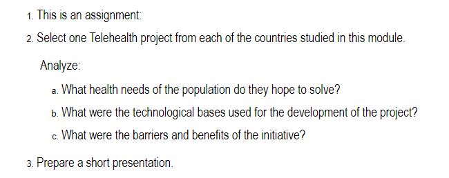 1 This Is An Assignment 2 Select One Telehealth Project From Each Of The Countries Studied In This Module Analyze A 1