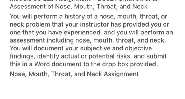 Assessment Of Nose Mouth Throat And Neck You Will Perform A History Of A Nose Mouth Throat Or Neck Problem That Yo 1