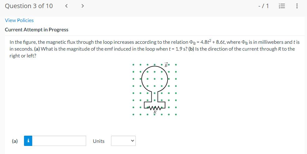 Question 3 Of 10 1 View Policies Current Attempt In Progress In The Figure The Magnetic Flux Through The Loop 1