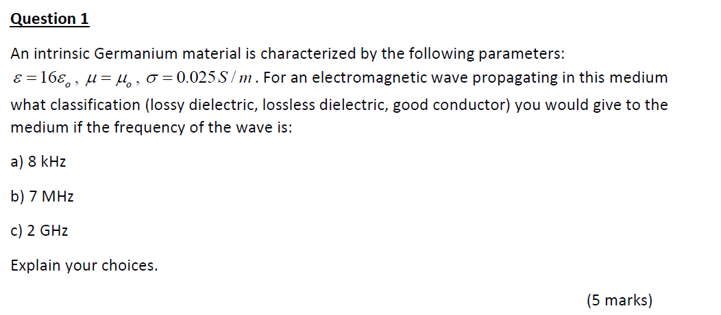 Question 1 An Intrinsic Germanium Material Is Characterized By The Following Parameters E 16 U H O 0 025s M For 1