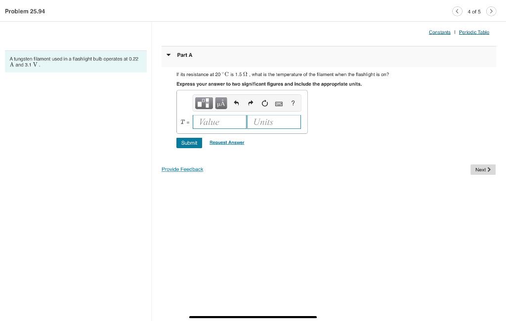 Problem 25 94 4 Of 5 Constants Periodic Table Part A A Tungsten Flament Used In A Flashlight Bulb Operates At 0 22 A And 1