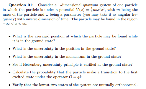 Question 01 Consider A 1 Dimensional Quantum System Of One Particle In Which The Particle Is Under A Potential V X 1