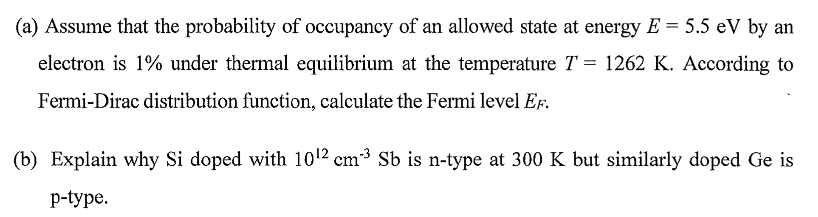 A Assume That The Probability Of Occupancy Of An Allowed State At Energy E 5 5 Ev By An Electron Is 1 Under Thermal 1