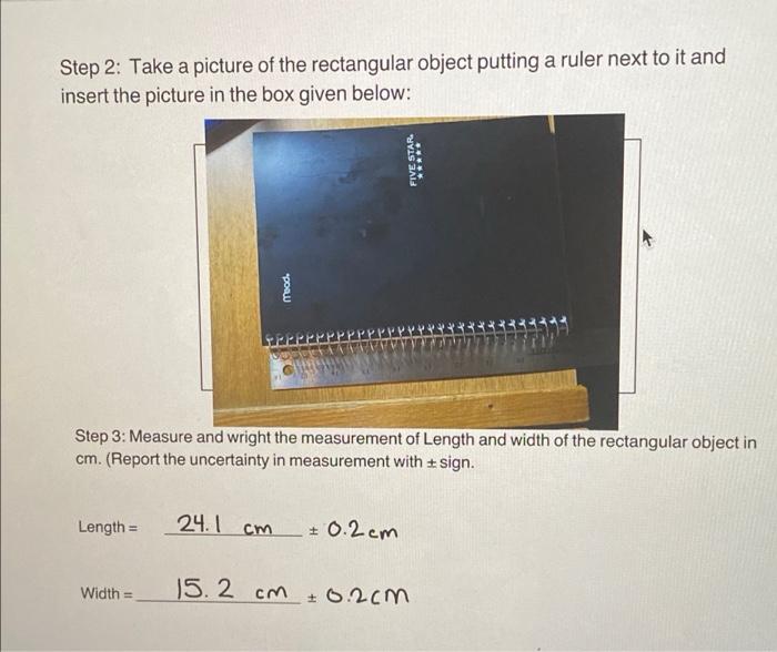 Step 2 Take A Picture Of The Rectangular Object Putting A Ruler Next To It And Insert The Picture In The Box Given Belo 1