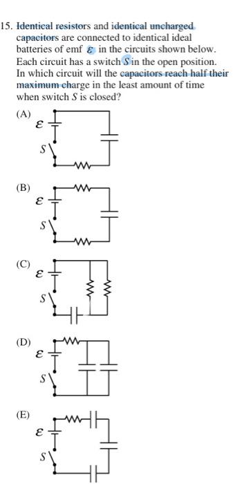 15 Identical Resistors And Identical Uncharged Capacitors Are Connected To Identical Ideal Batteries Of Emf In The Ci 1