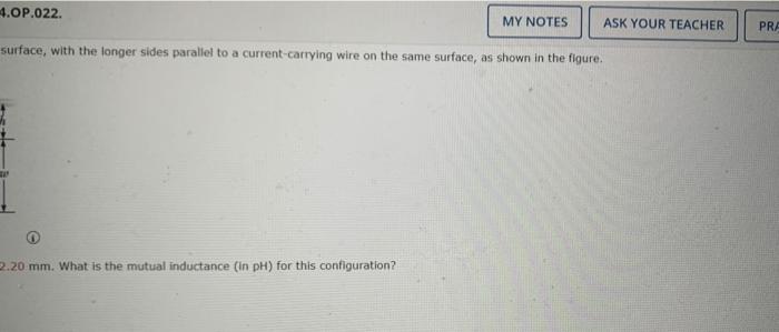 25 Points Details Serpse10 31 4 Op 022 A Rectangular Conducting Loop Is Placed On A Flat Surface With The Longe 2